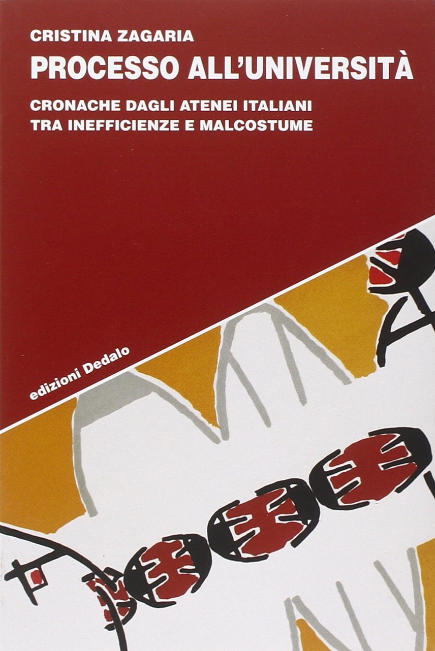 Processo all'università. Cronache dagli atenei italiani tra inefficienze e malcostume