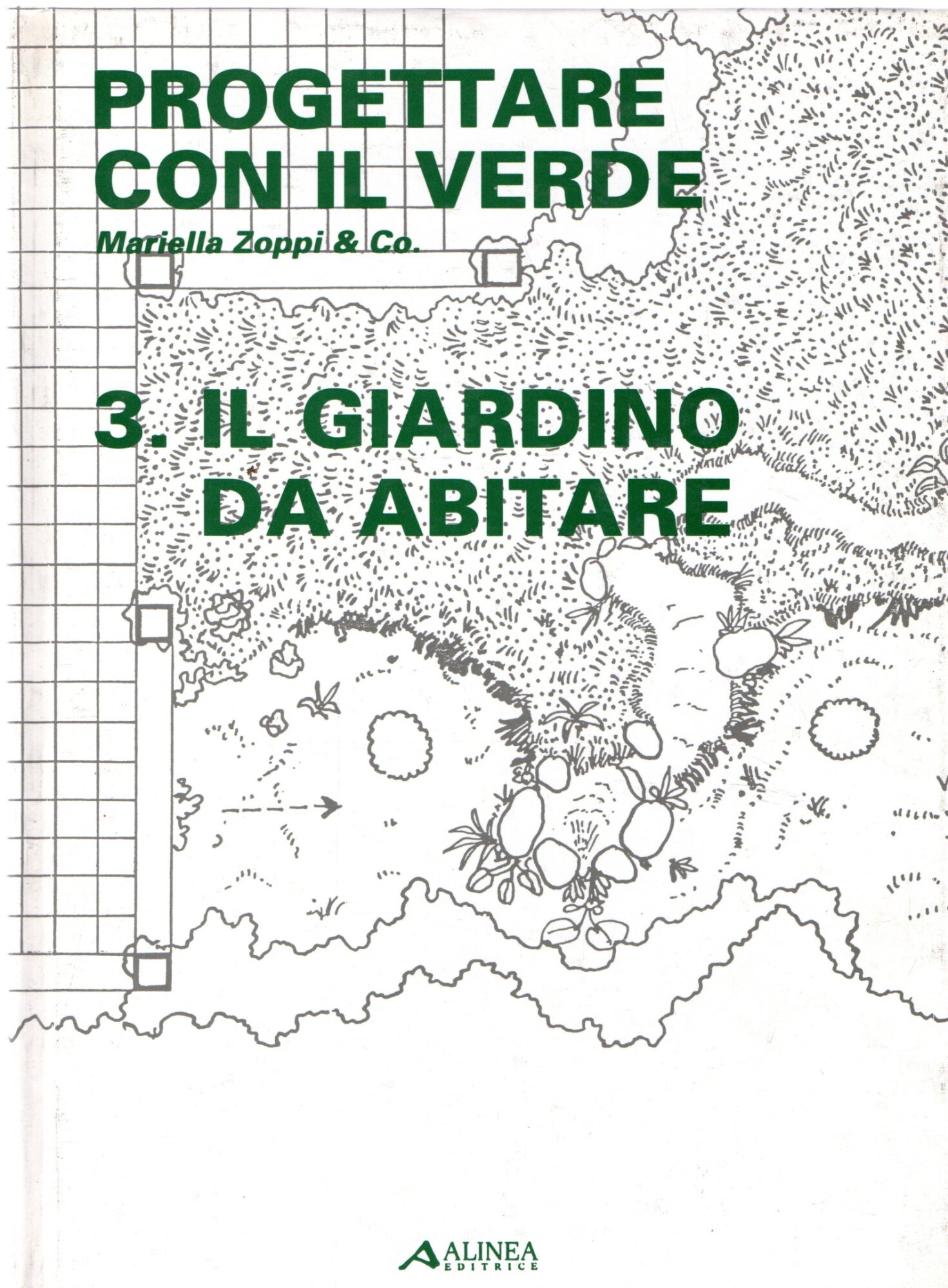 Progettare con il verde - 3. Il giardino da abitare