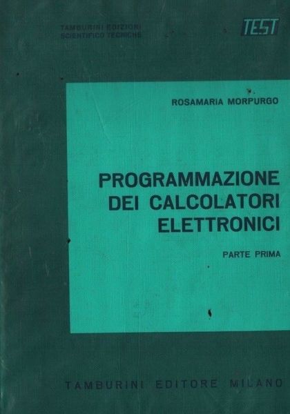 Programmazione dei calcolatori elettronici. Parte prima.