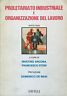 Proletariato industriale e organizzazione del lavoro