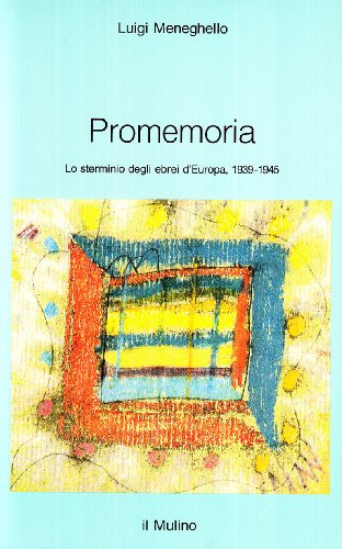 Promemoria. Lo sterminio degli ebrei d'Europa (1939-1945)