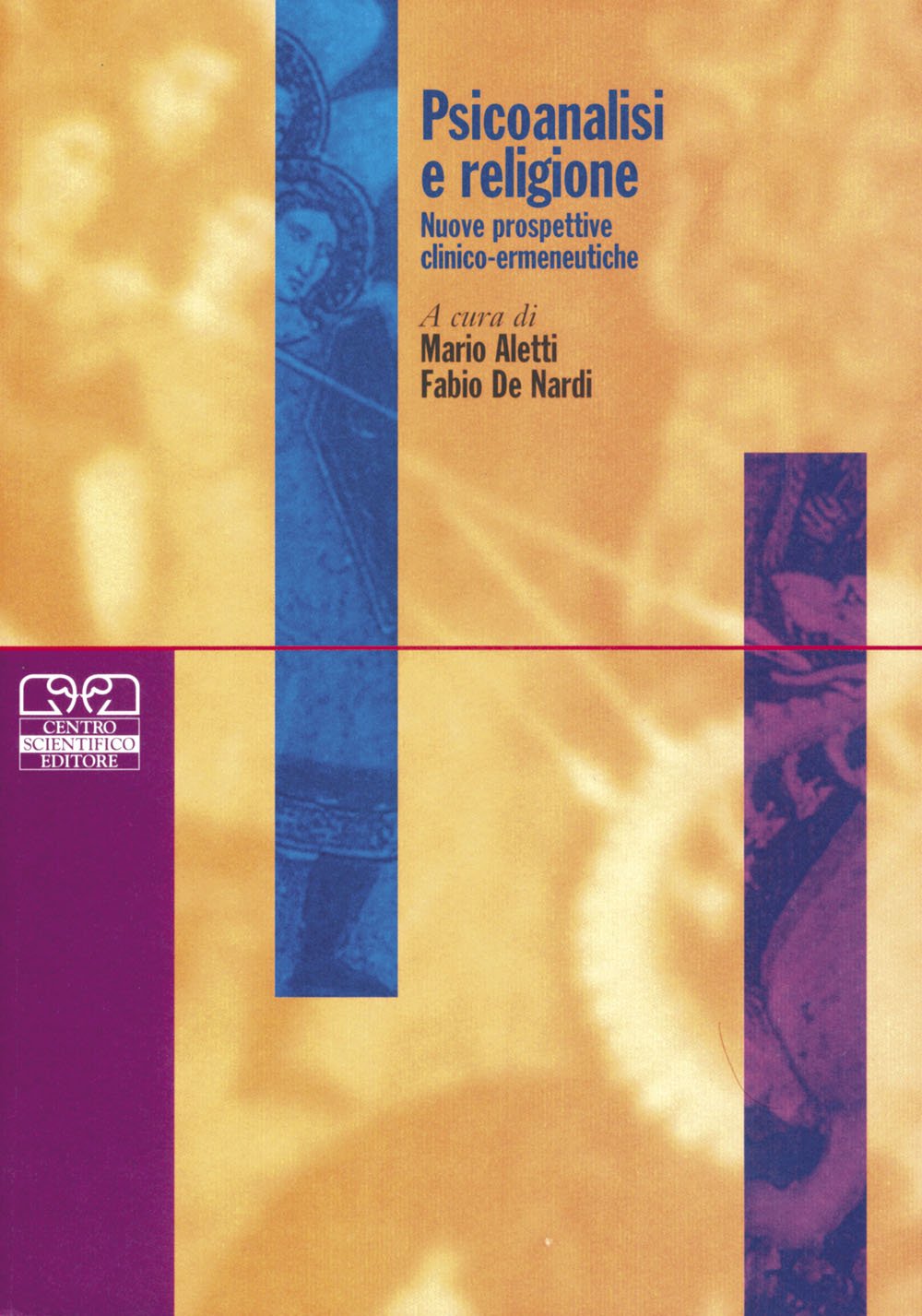 Psicoanalisi e religione. Nuove prospettive clinico-ermeneutiche. Atti del convegno (Verona, …