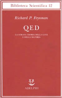 QED. La strana teoria della luce e della materia