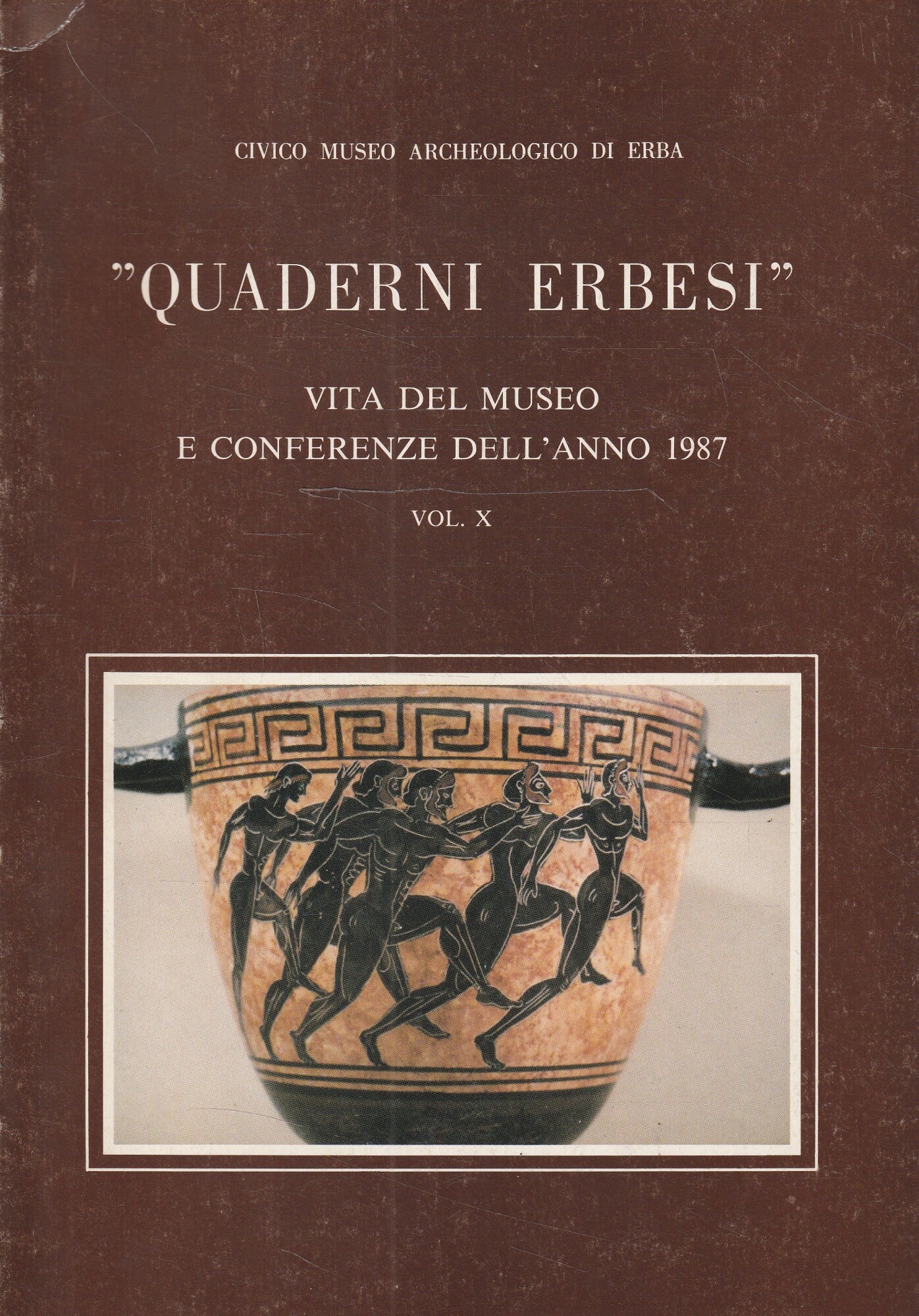 "Quaderni Erbesi" Vita del museo e conferenze dell'anno 1987. Volume …
