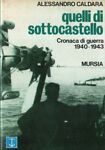 Quelli di sottocastello. Cronaca di guerra 1940-1943