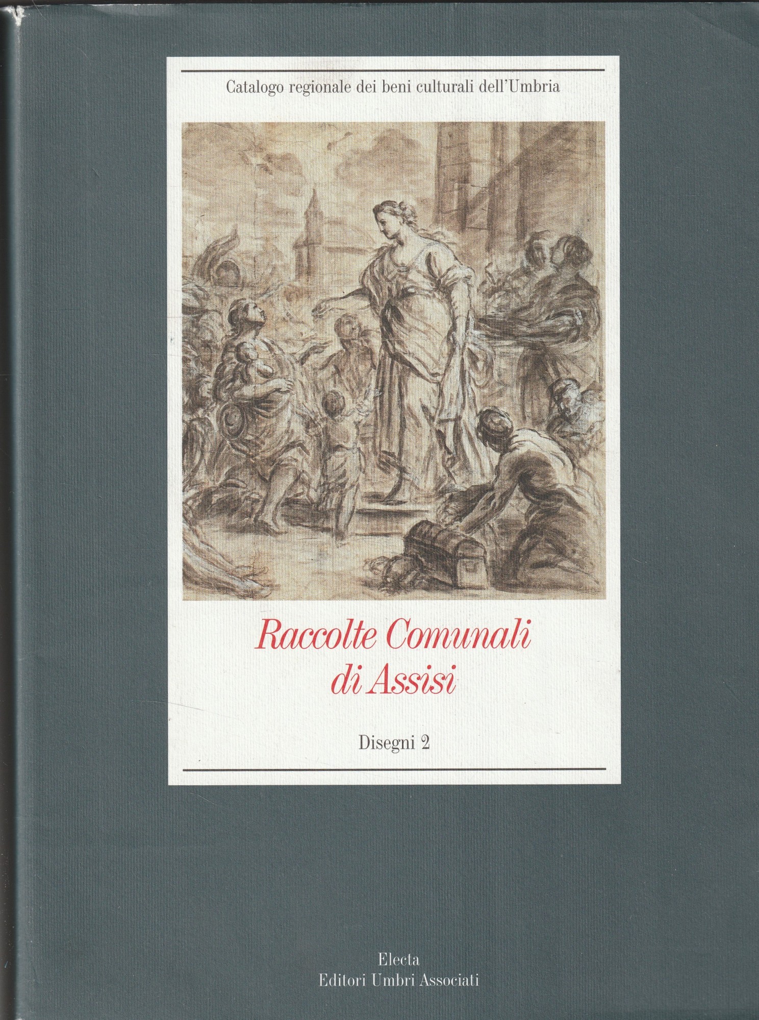 Raccolte Comunali di Assisi. Ediz. illustrata. Disegni (Vol. 2)