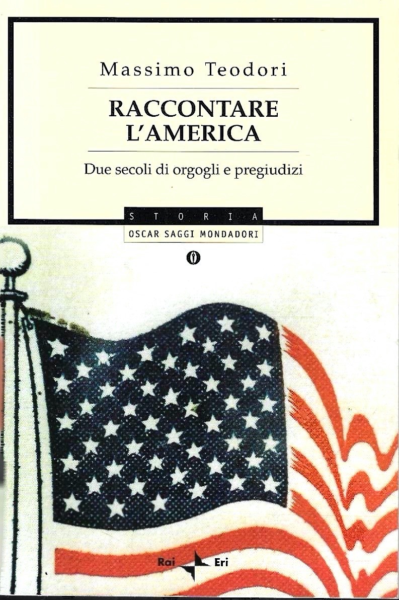 Raccontare l'America. Due secoli di orgogli e pregiudizi