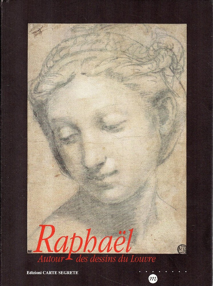 Raphael. Autour des dessins du Louvre