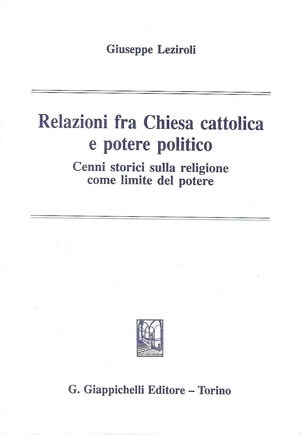 Relazioni fra Chiesa cattolica e potere politico. Cenni storici sulla …