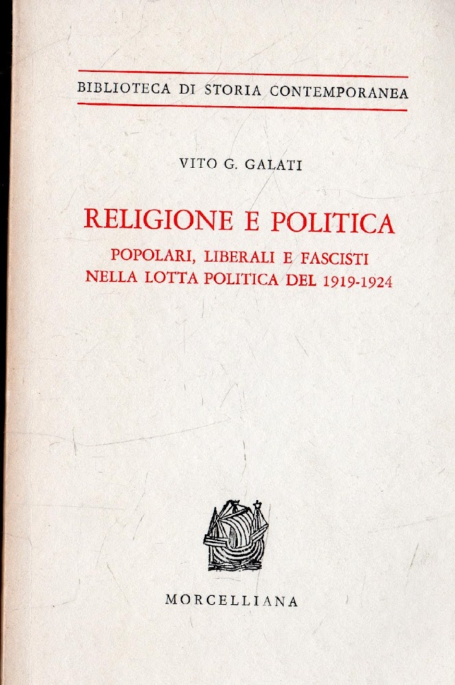 Religione e politica. Popolari, liberali e fascisti nella lotta politica …