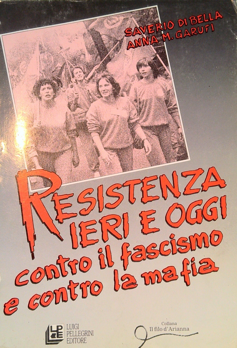 Resistenza ieri e oggi contro il fascismo e contro la …