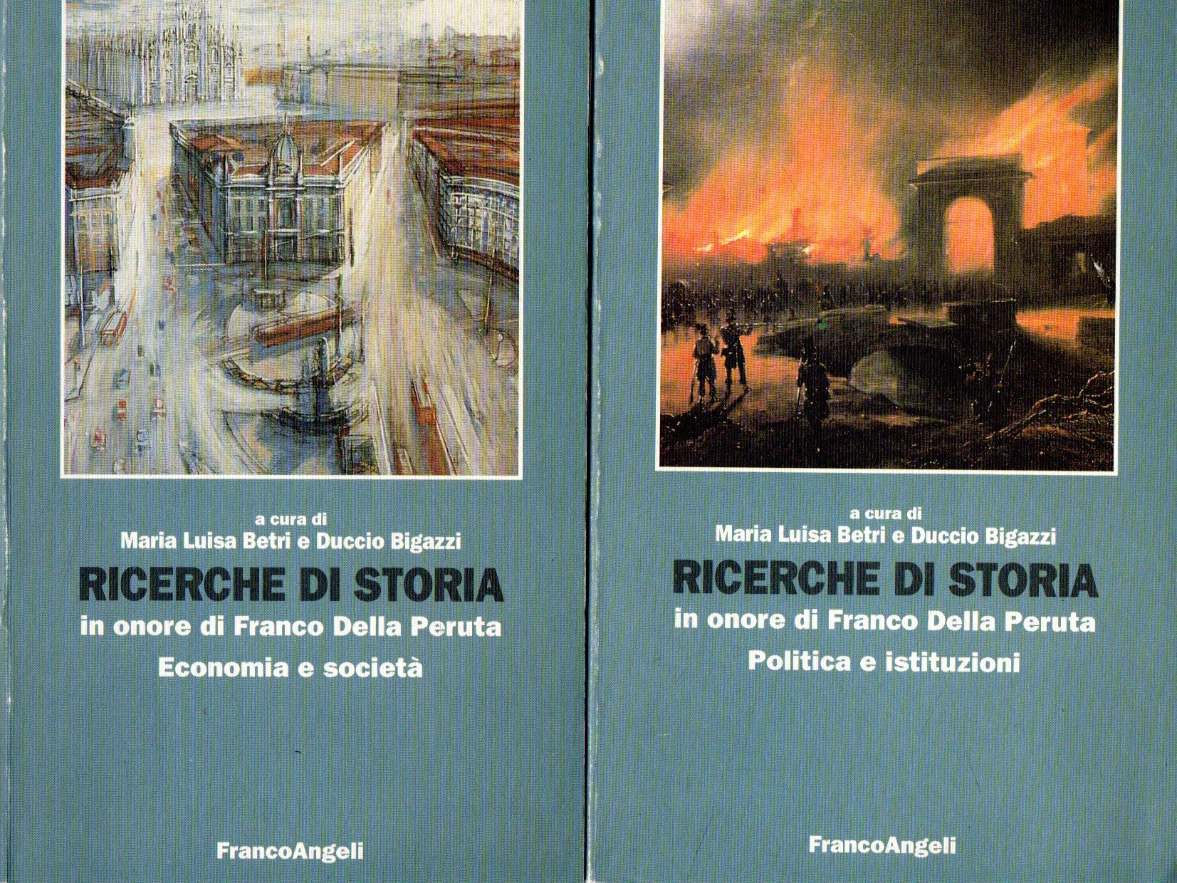 Ricerche di storia in onore di Franco Della Peruta. Economia …