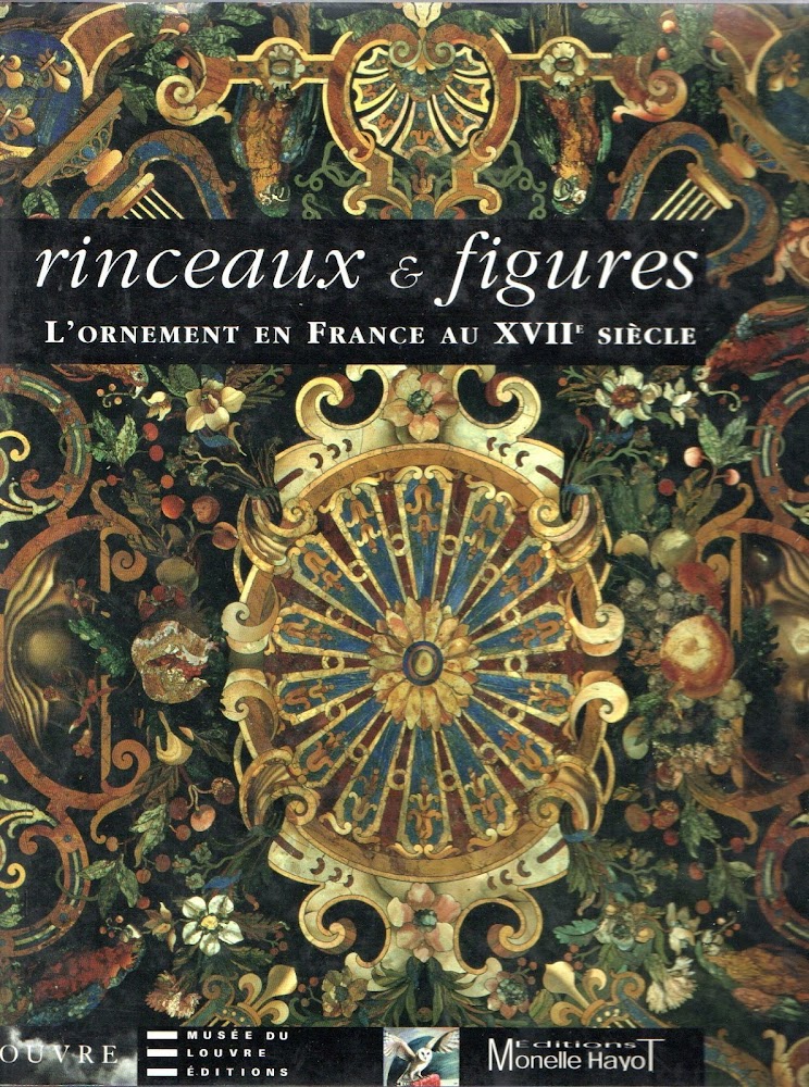 Rinceaux &amp; figures : l'ornement en France au 17. siècle