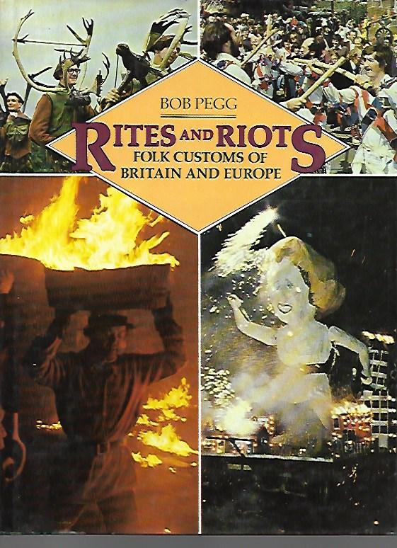 Rites and Riots: Folk costums of Britain and Europe