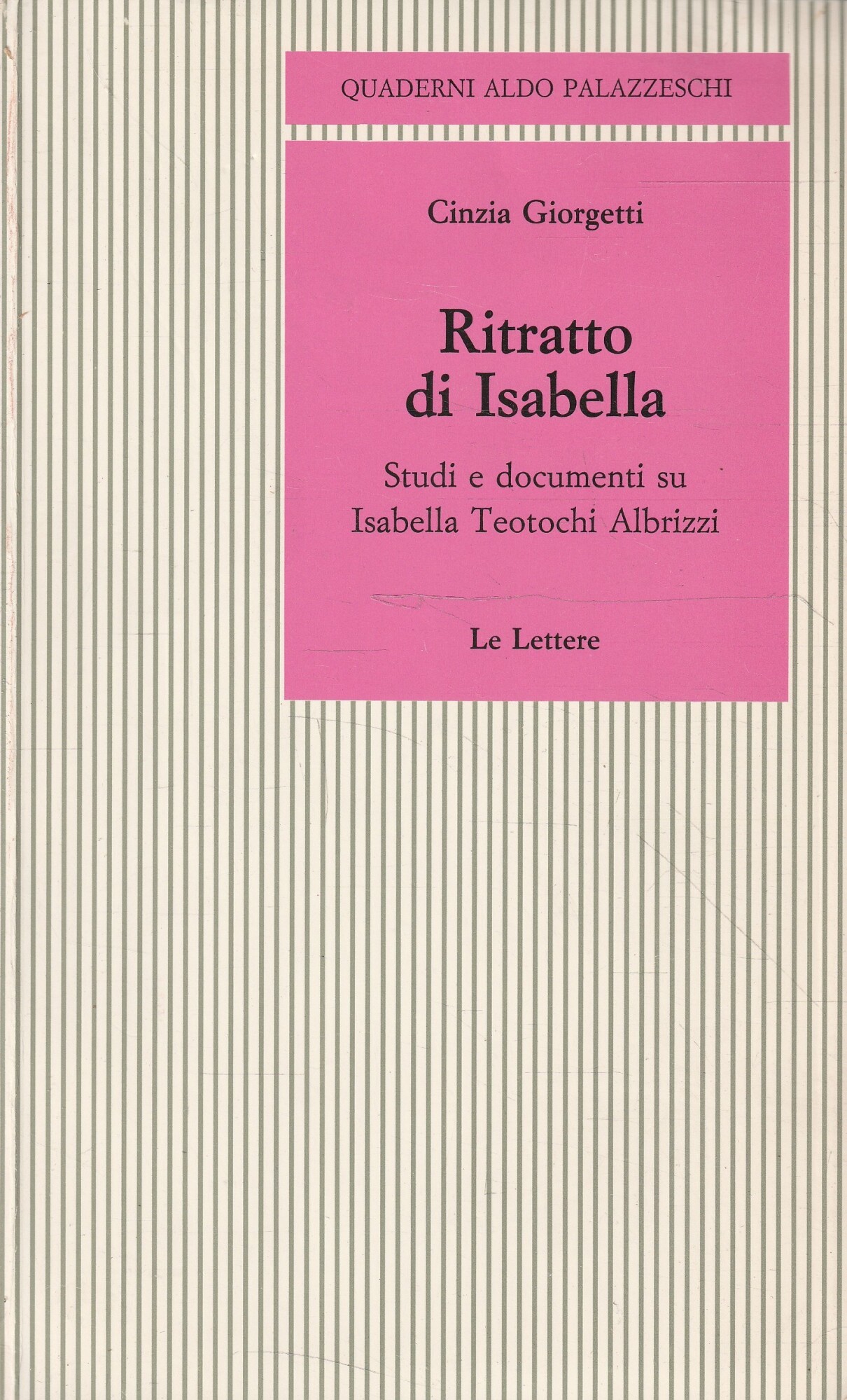 Ritratto di Isabella : studi e documenti su Isabella Teotochi …