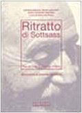 Ritratto di Sottsass (Trento, 1991-Parigi, 1994). Ediz. italiana e inglese