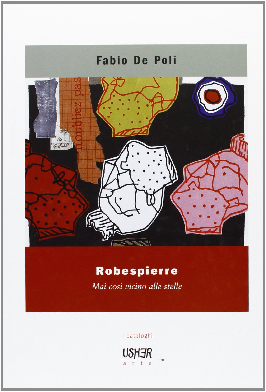 Robespierre. Mai così vicino alle stelle. Ediz. illustrata