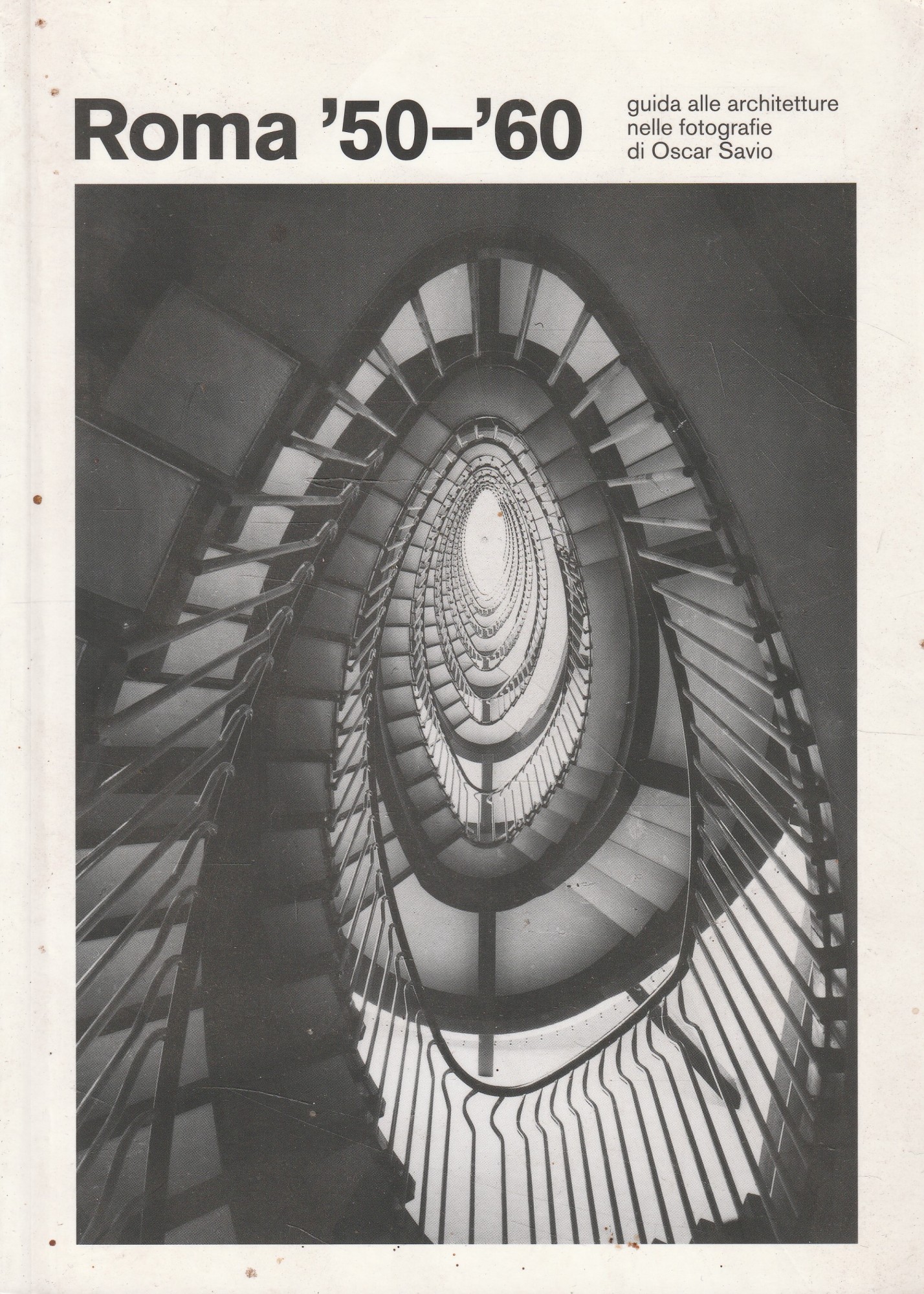 Roma '50-'60: guida alle architetture nelle fotografie di Oscar Savio