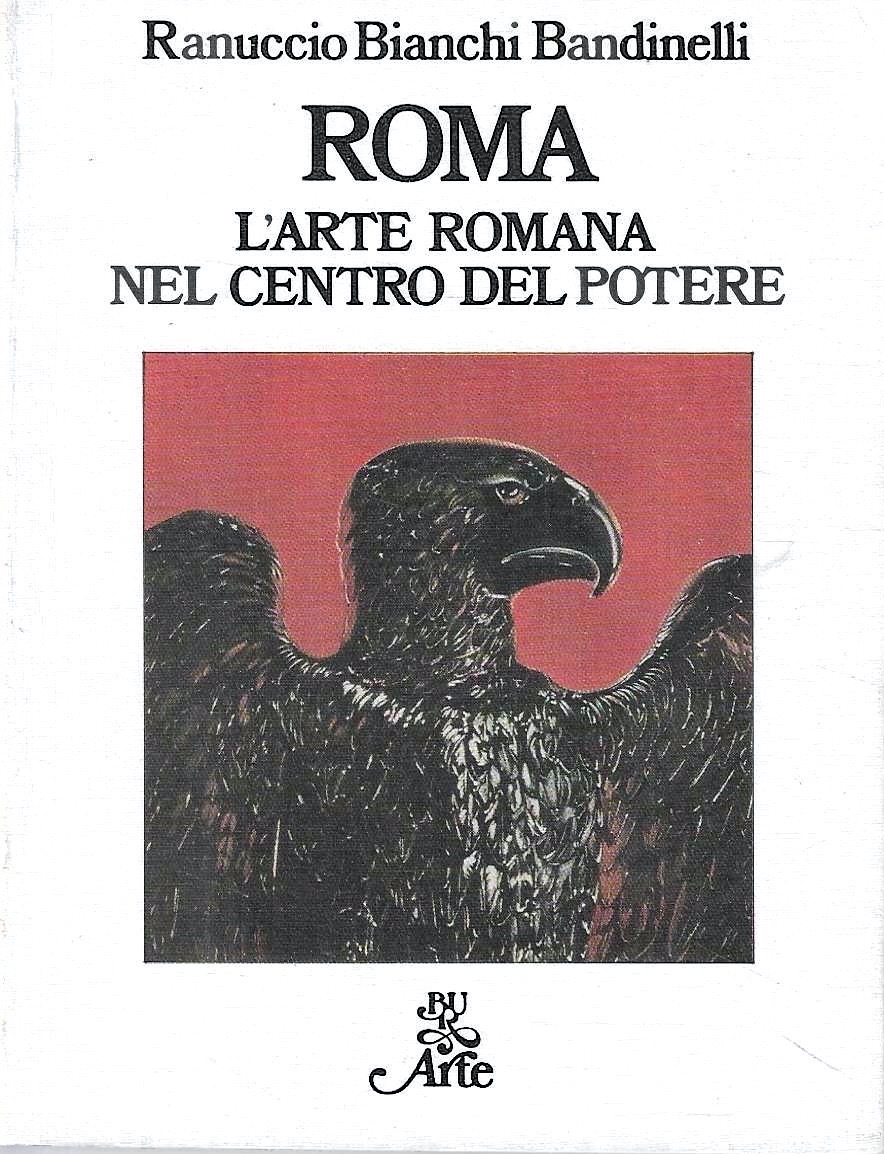 Roma. L'arte romana nel centro del potere. Dalle origini alla …