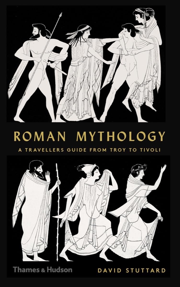 Roman Mythology: A Traveler's Guide from Troy to Tivoli