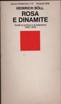 Rosa e dinamite. Scritti di politica e di letteratura 1952-1976.