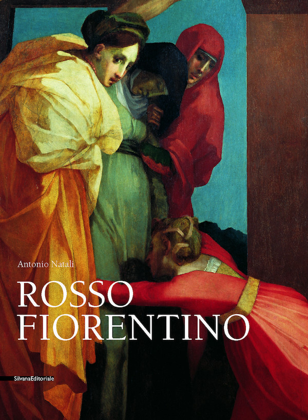 Rosso Fiorentino. Leggiadra maniera e terribilità di cose stravaganti. Ediz. …
