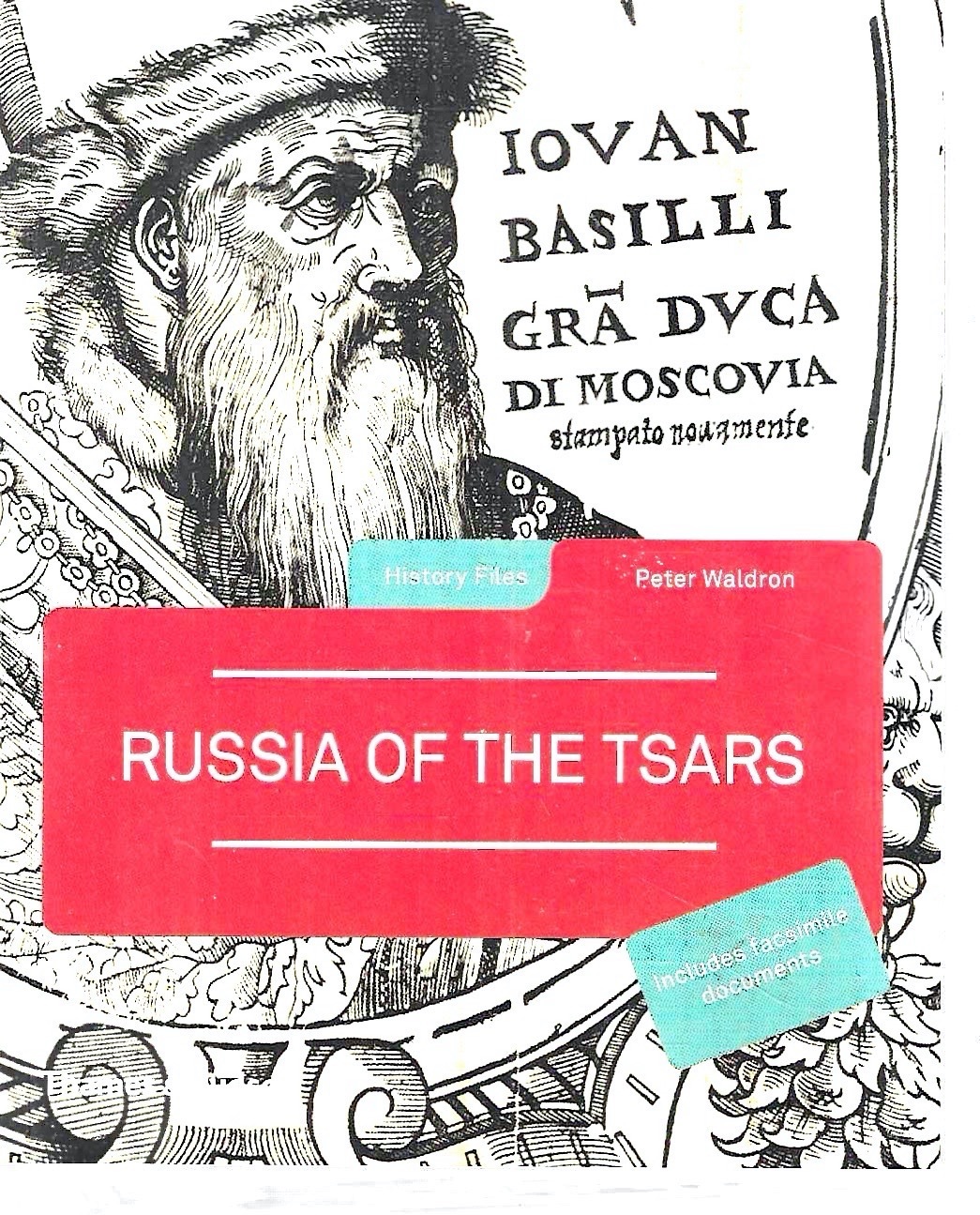 Russia of the Tsars (History Files - Includes facsimile documents)