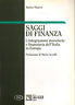 Saggi di finanza. L'integrazione monetaria e finanziaria dell'Italia in Europa