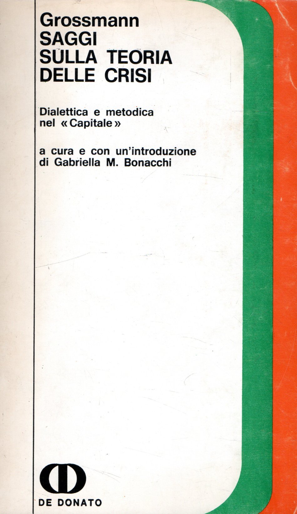 Saggi sulla teoria delle crisi. Dialettica e metodica nel "Capitale"