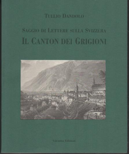 Saggio di lettere sulla Svizzera: Il Canton dei Grigioni