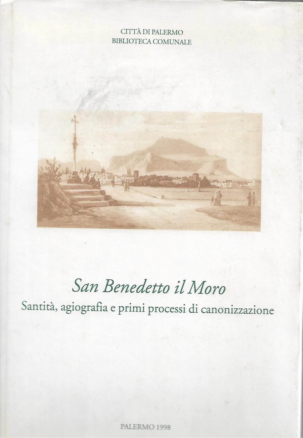 San Benedetto il Moro: santità, agiografia e primi processi di …