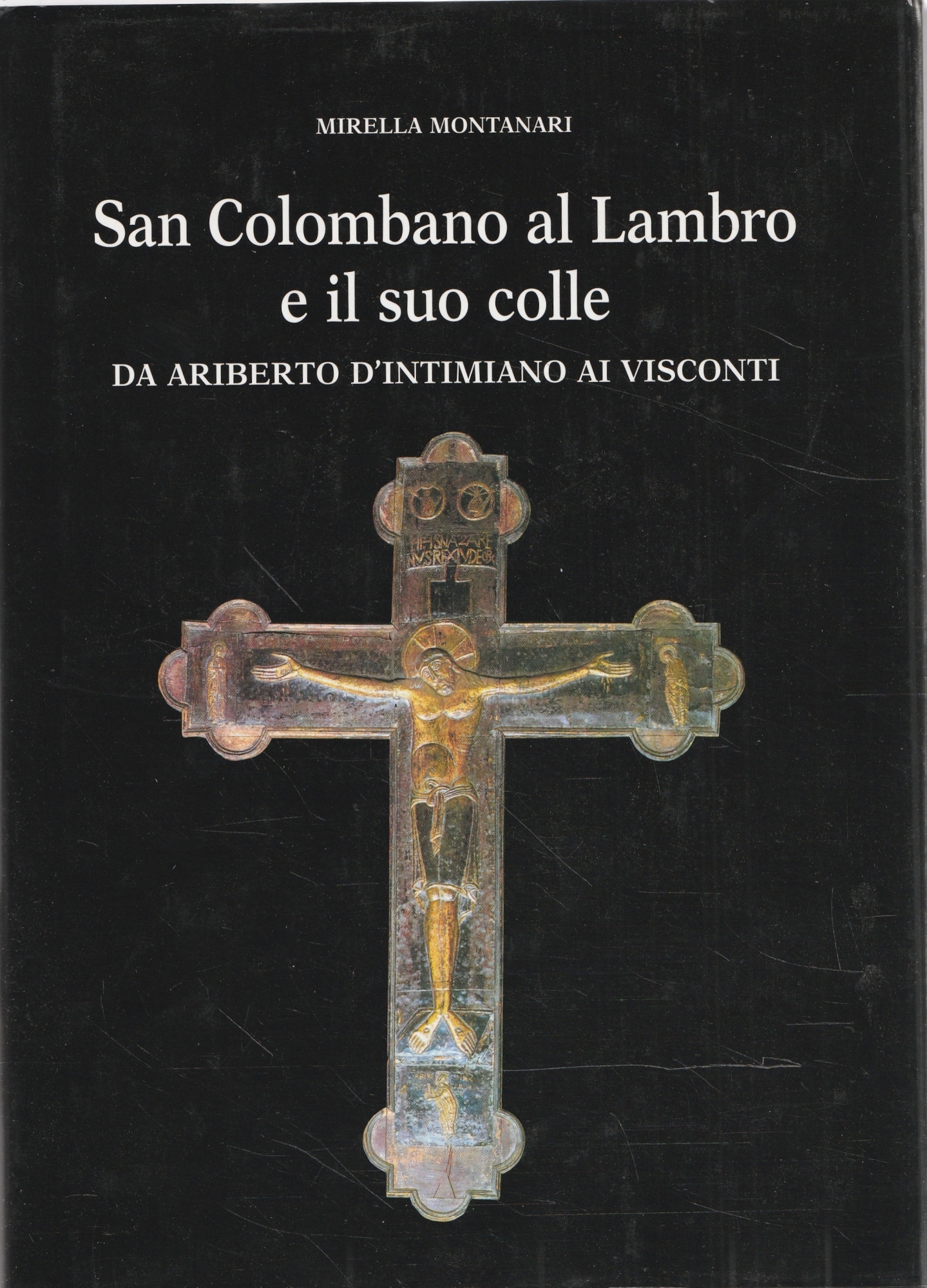 San Colombano al Lambro e il suo colle. Da Ariberto …