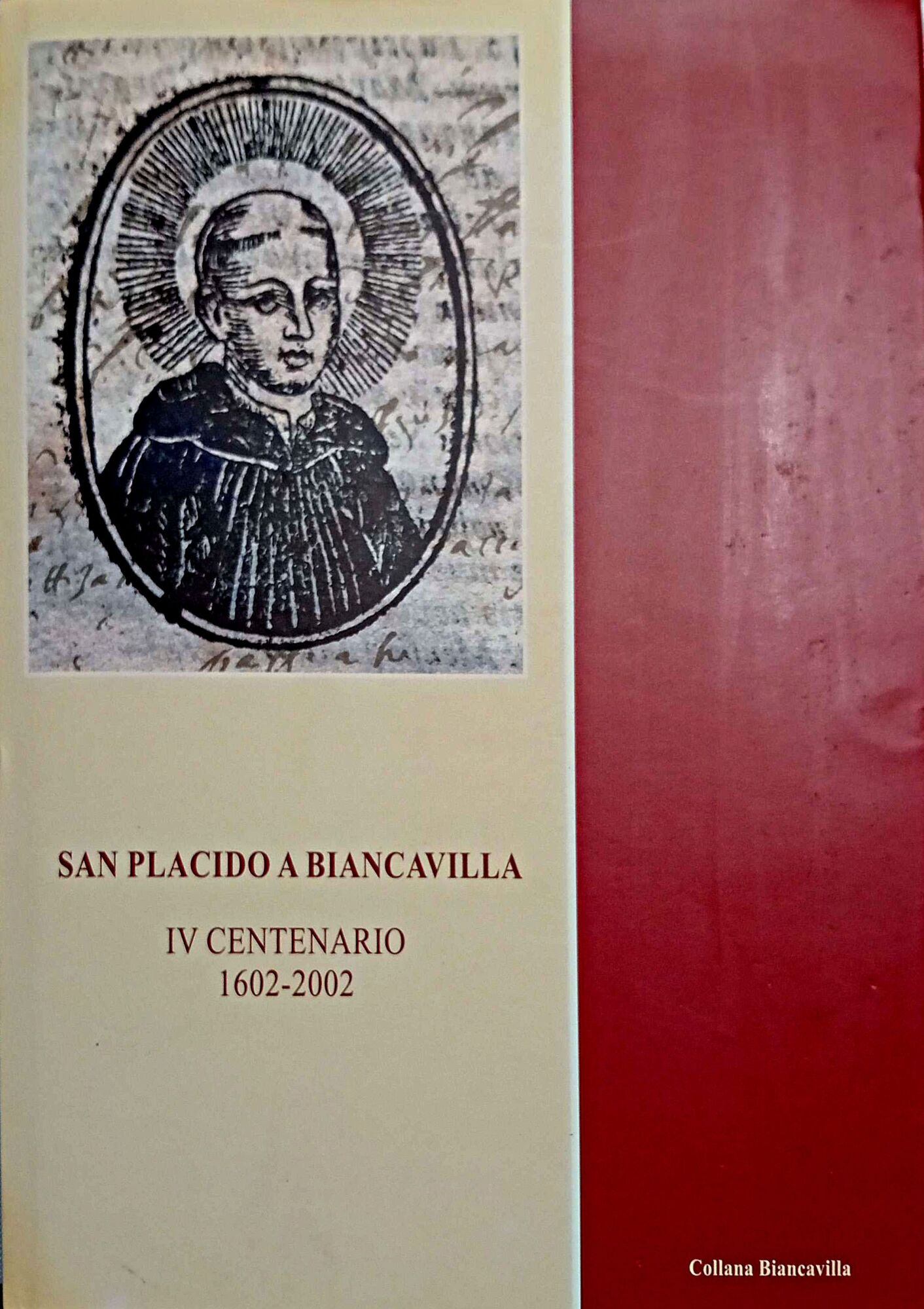 San Placido a Biancavilla: IV. centenario, 1602-2002 atti del Convegno …
