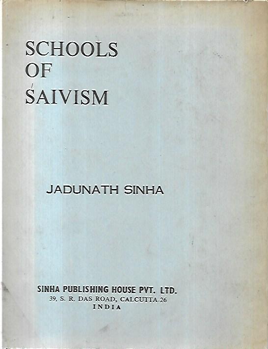 Schools of Saivism (part of history of Indian philosophy, vol. …