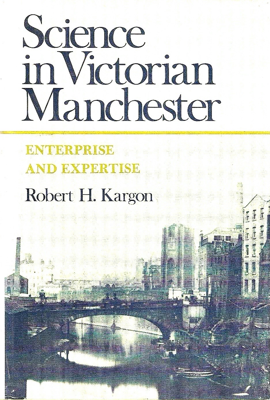 Science in Victorian Manchester. Enterprise and Expertise