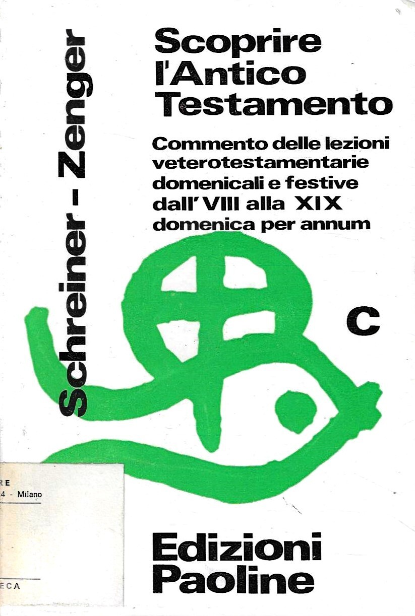 Scoprire l'Antico Testamento. Commento delle lezioni veterotestamentarie domenicali e festive …
