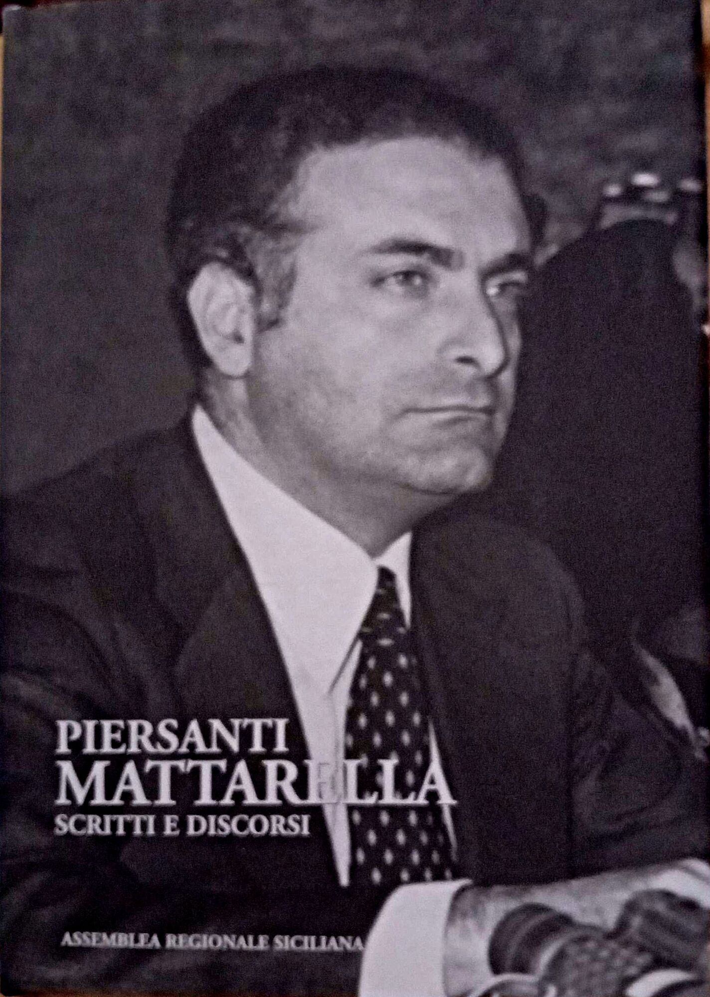 Scritti e discorsi di piersanti Mattarella. Vol 1