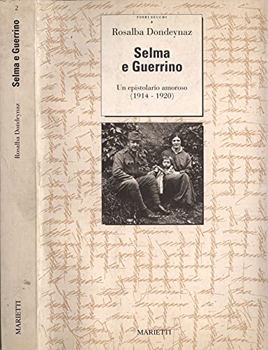 Selma e Guerrino. Un epistolario amoroso (1914-1920)