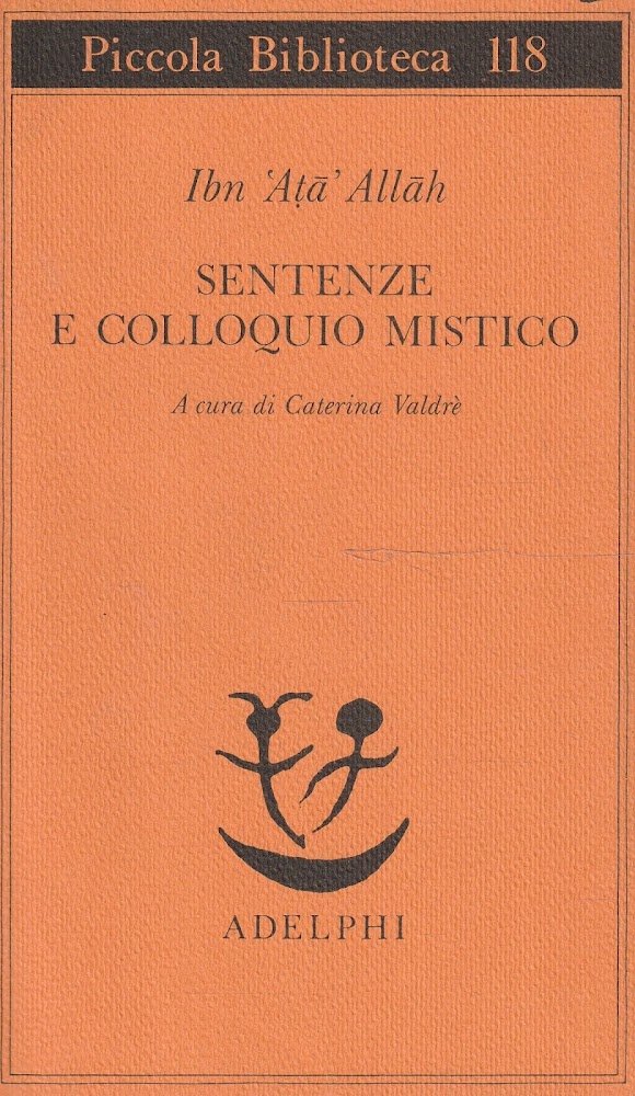 Sentenze e Colloquio mistico di Ibn Ata' Allah