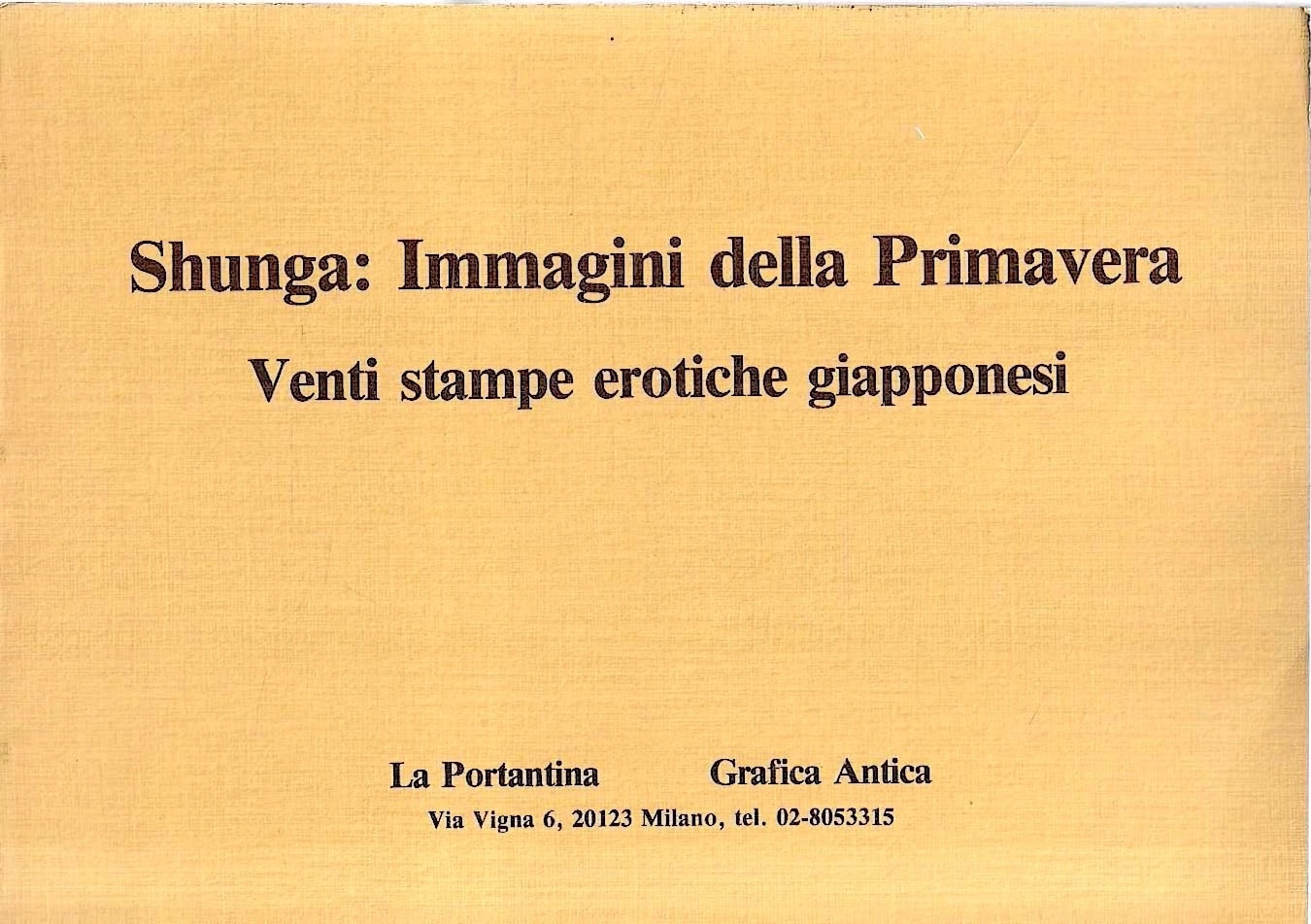 Shunga: Immagini della Primavera. Venti stampe erotiche giapponesi