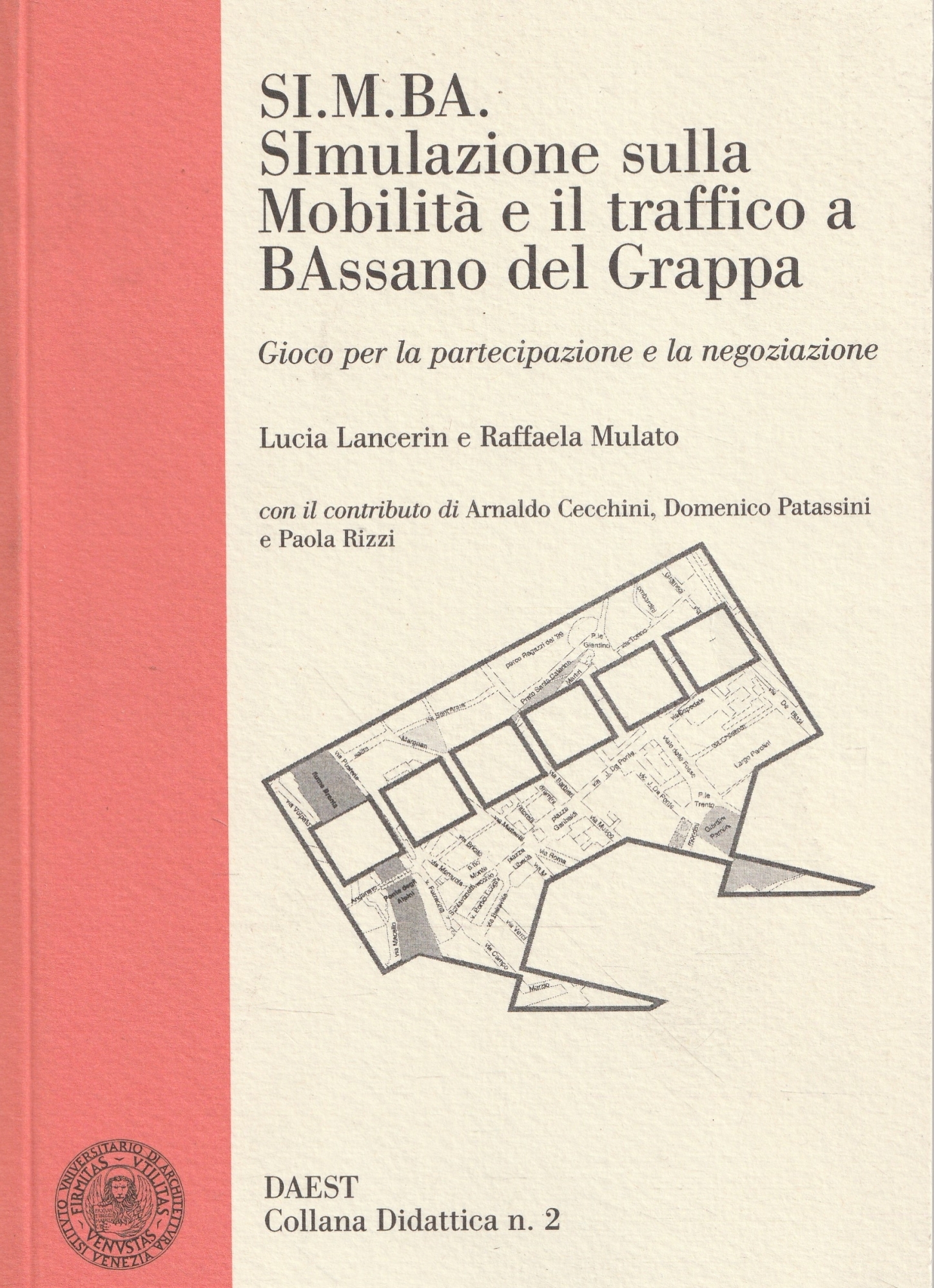 SI.M.BA. : SImulazione sulla Mobilità e il traffico a BAssano …