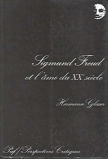 Sigmund Freud et l'ame du XXe siècle: Psychogramme d'une époque, …