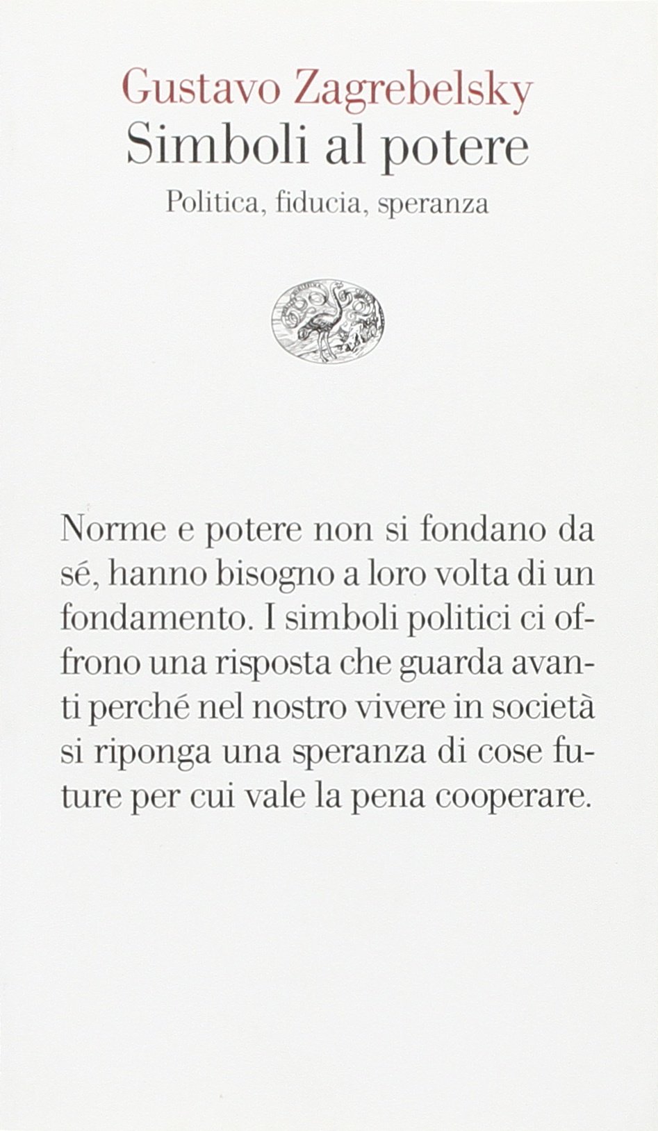Simboli al potere. Politica, fiducia, speranza