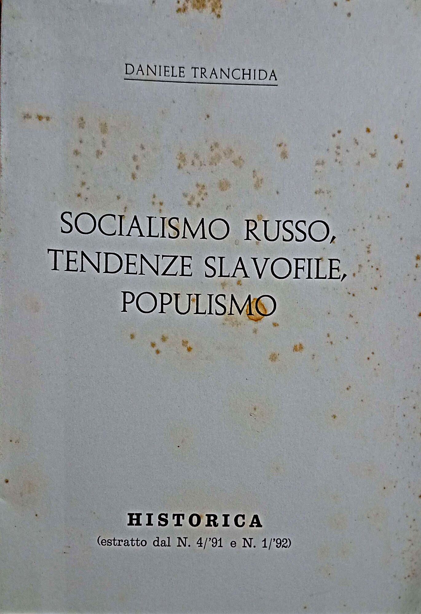 Socialismo russo, tendenze slavofile, populismo Historica estratto del n.4/91 e …