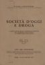 Società d'oggi e droga. Atti del convegno