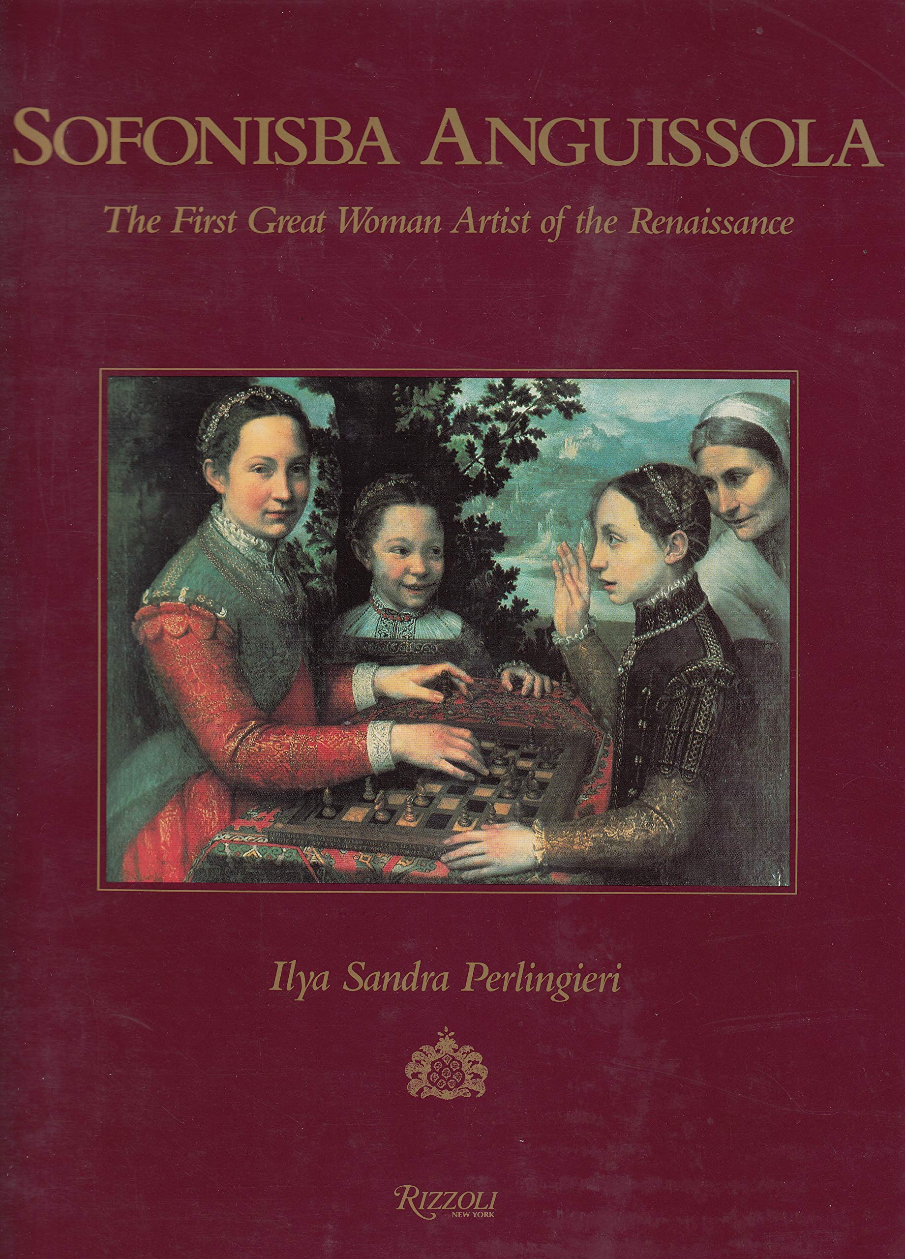 Sofonisba Anguissola: First Great Woman Artist of the Renaissance: The …