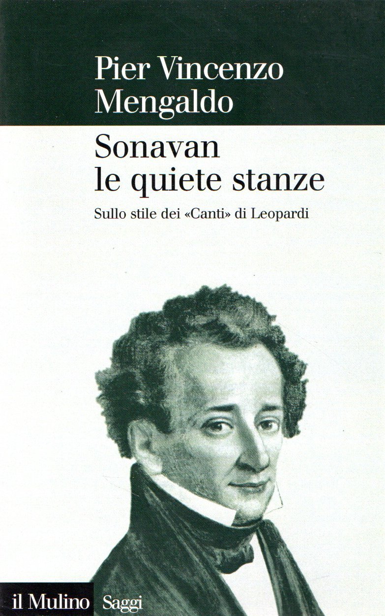 Sonavan le quiete stanze. Sullo stile dei «Canti» di Leopardi