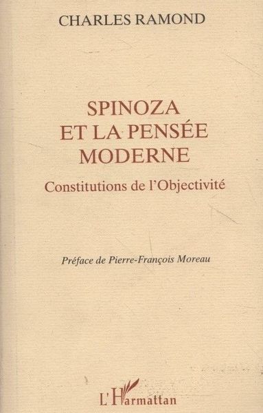 Spinoza et la pensée moderne. Constitutions de l'Objectivité.