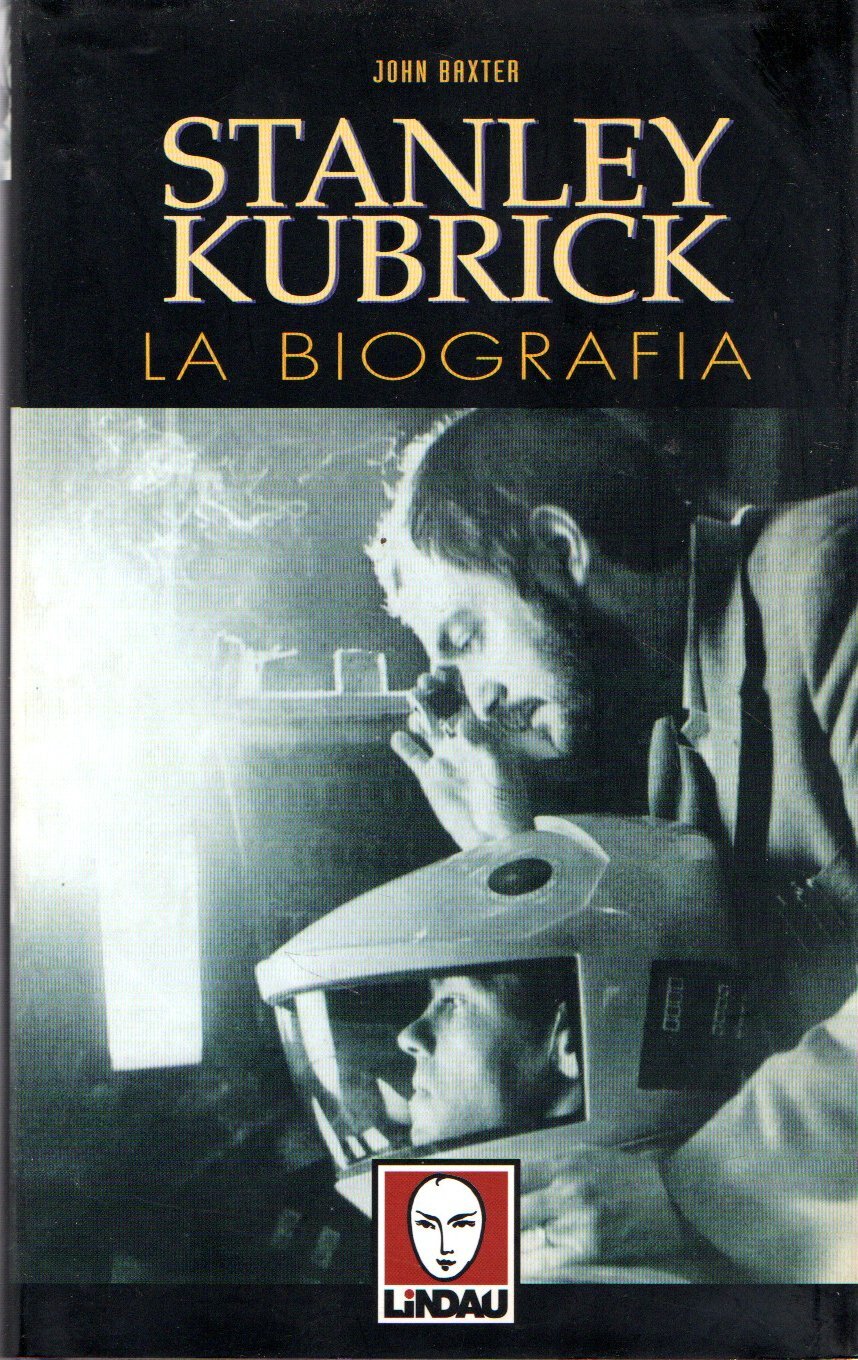 Stanley Kubrick. La biografia