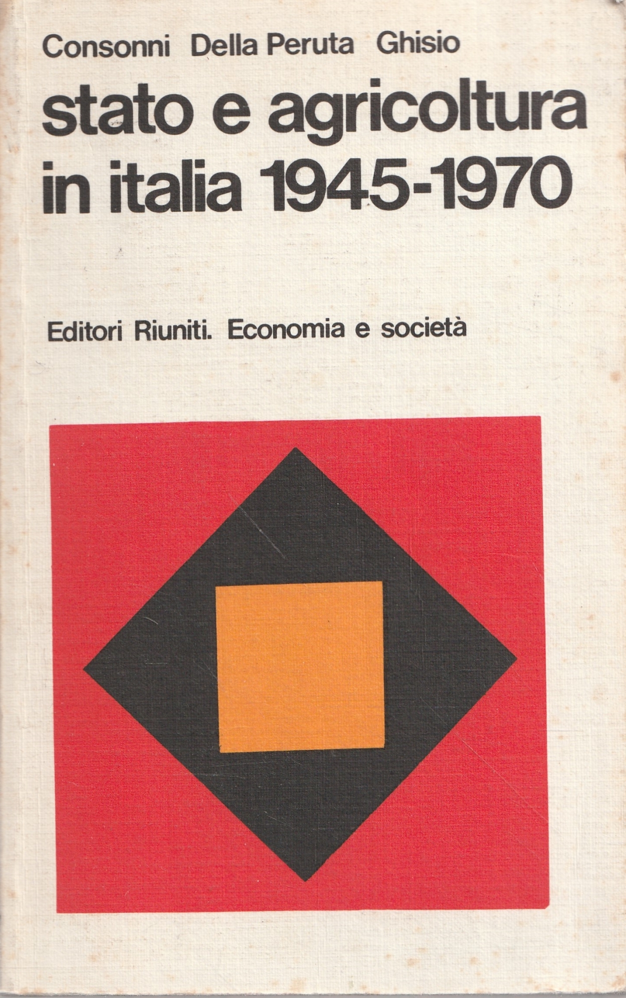 Stato e agricoltura in Italia 1945-1970